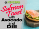 Salmon Toast with Avocado and Dill