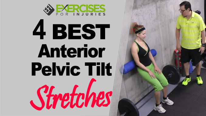 4 BEST Anterior Pelvic Tilt Stretches