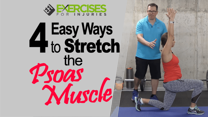 4 Easy Ways to Stretch the Psoas Muscle