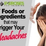 7 Foods or Ingredients that May Trigger Your Headaches