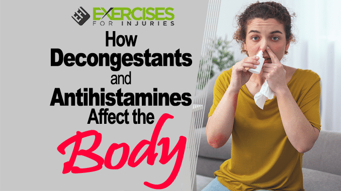 How Decongestants and Antihistamines Affect the Body