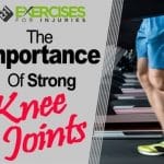 The Importance of Strong Knee Joints