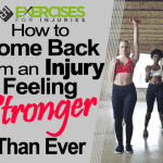How to Come Back from an Injury Feeling Stronger Than Ever