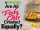 Are-All-Fish-Oils-Created-Equally-copy