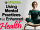 Using Mental Practices For Enhanced Health