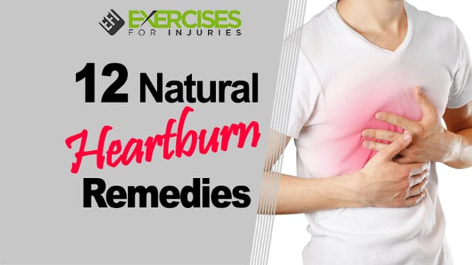 12 Natural Heartburn Remedies