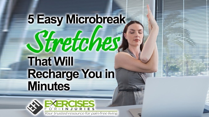 5 Easy Microbreak Stretches That Will Recharge You in Minutes