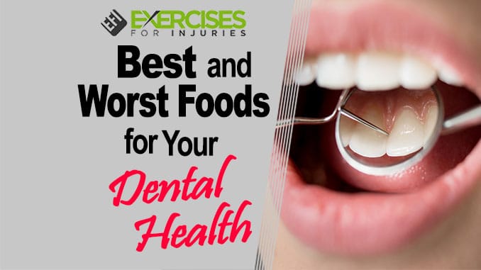 Best and Worst Foods for Dental Health