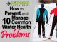 How to Prevent and Manage 10 Common Winter Health Problems
