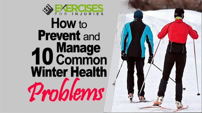 How to Prevent and Manage 10 Common Winter Health Problems