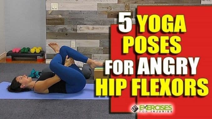 5 Yoga Poses for Angry Hip Flexors