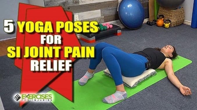 5 Yoga Poses for SI Joint Pain