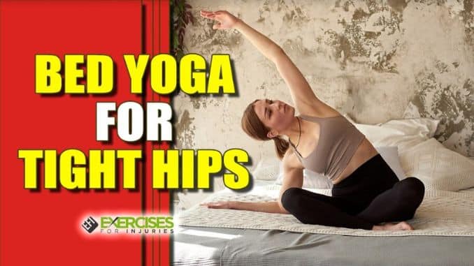 Bed Yoga for Tight Hips