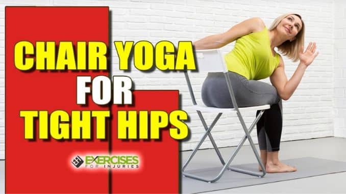 Chair Yoga for Tight Hips